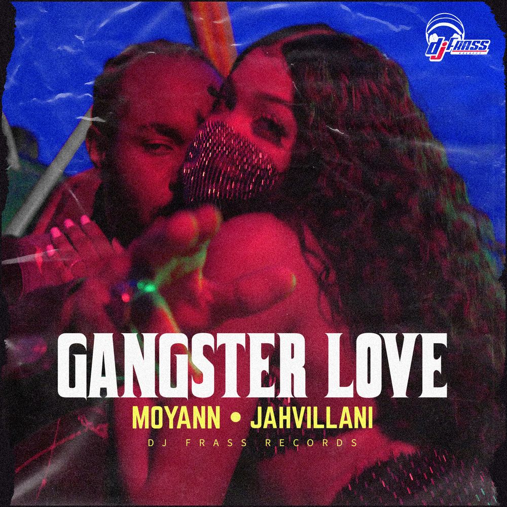 Jahvillani – Gangster Love Ft Moyann