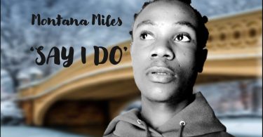 Montana Miles - Say I Do