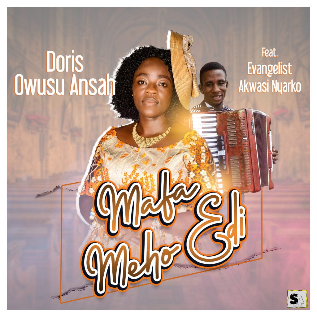 Doris Owusu Ansah - Mafa Meho Edi ft. EV