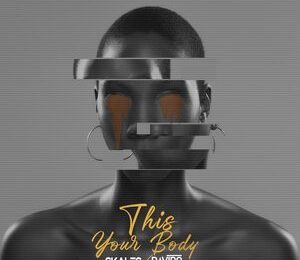 Skales – This Your Body Ft. Davido