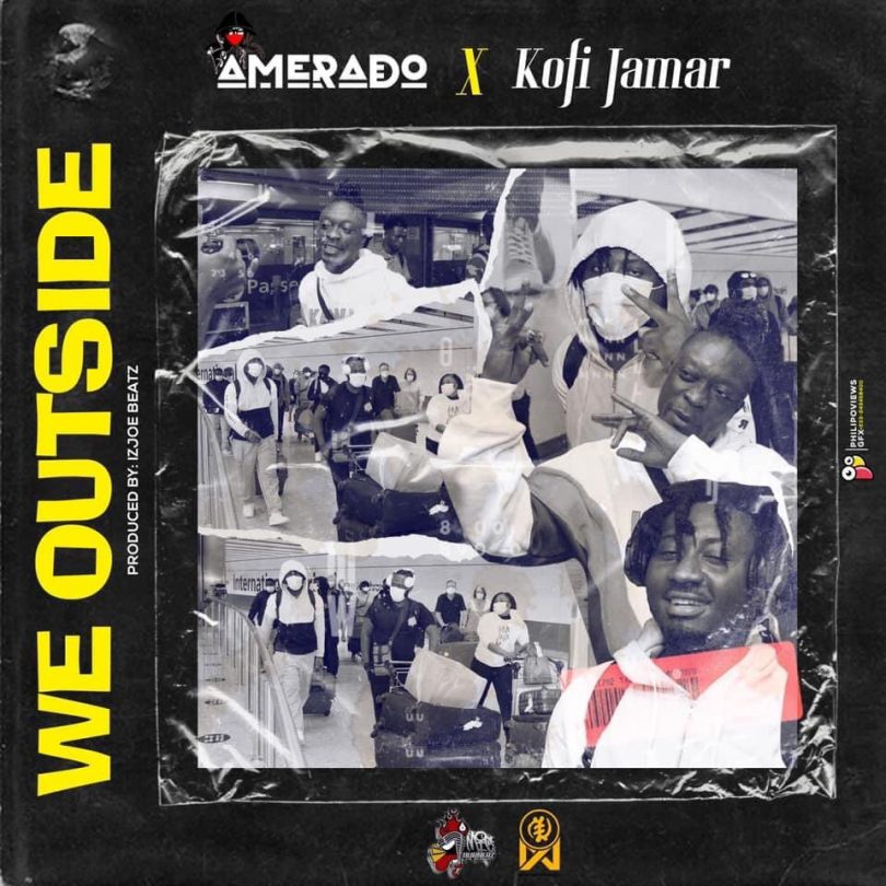 Amerado - We Outside ft. Kofi Jamar