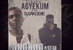 Hammer – Ohohuo Asem ft. Agyekum & Sarkodie