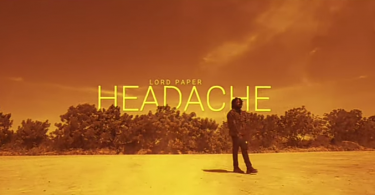 Lord Paper - Headache (Official Video)