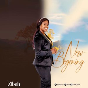Zibah – New Beginning