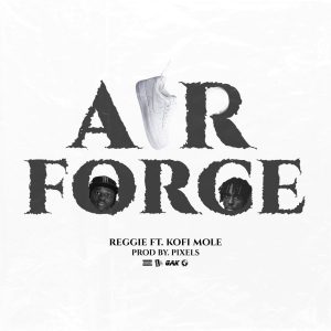 Reggie – Air Force Ft Kofi Mole
