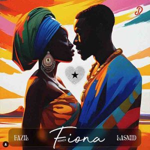 Fazil – Fiona (Remix) Ft. Lasmid