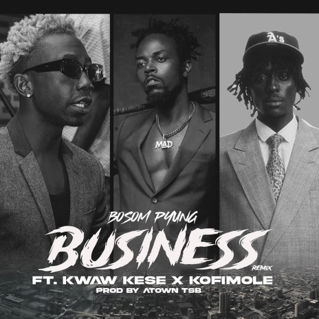 Bosom P-Young - Business (Remix) ft. Kwaw Kese & Kofi Mole