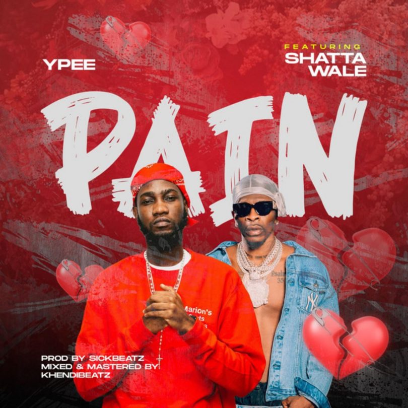 Ypee – Pain Ft Shatta Wale