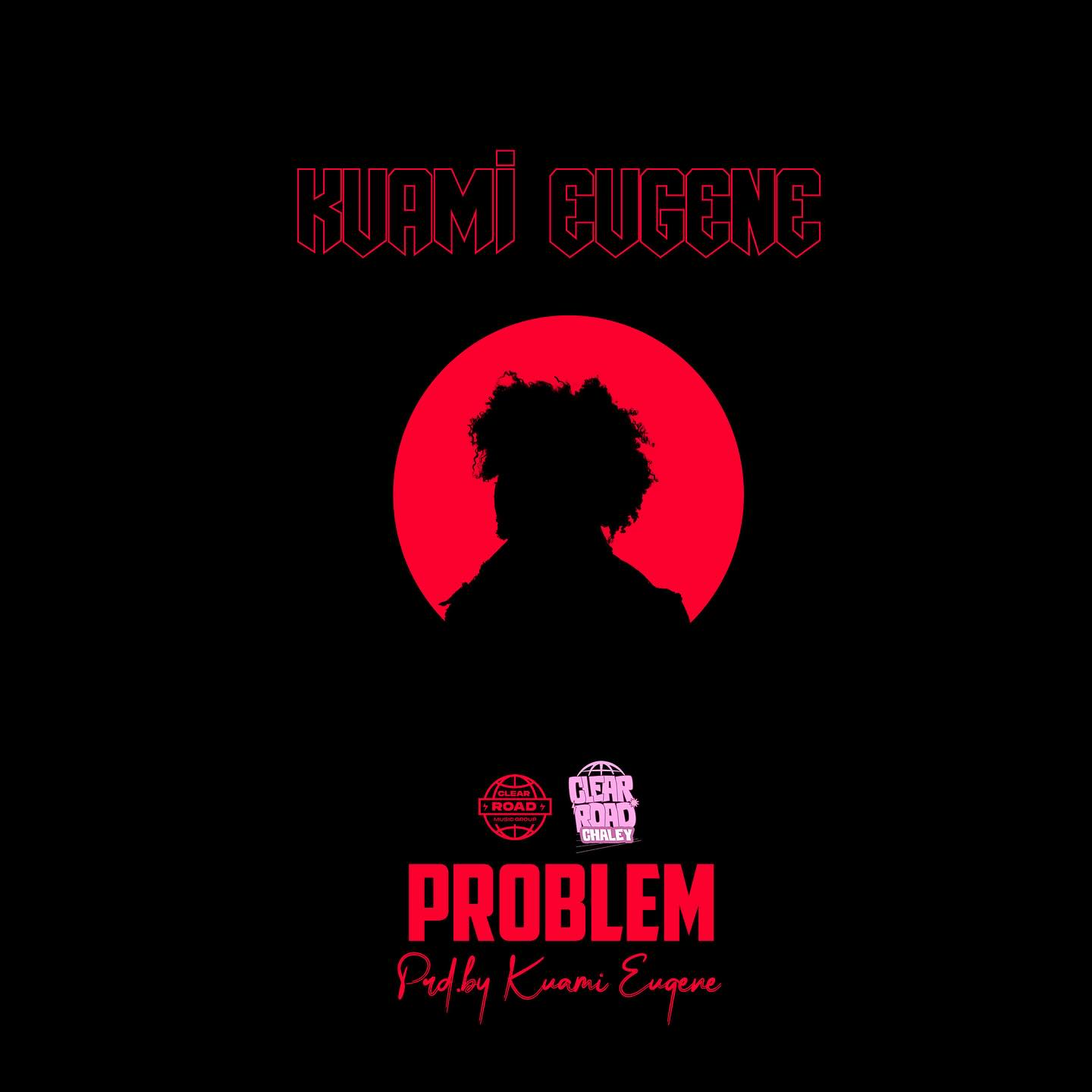 Kuami Eugene - Problem 