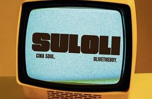 Cina Soul - Suloli ft. Olivetheboy