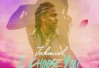 Jahmiel - I Choose You