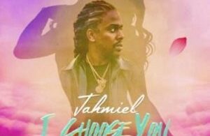 Jahmiel - I Choose You