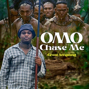 Great Ampong - Omo Chase Me