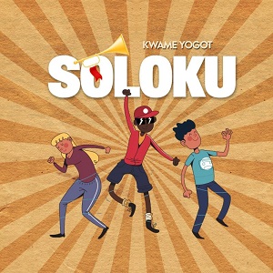 Kwame Yogot - Soloku