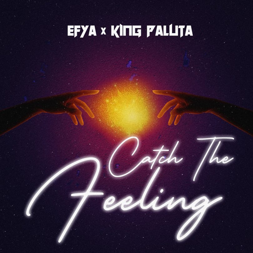 Cover art for “Catch The Feeling” by Efya featuring King Paluta, featuring a vibrant and soulful design that reflects the emotional and captivating Afrobeat and R&B fusion of the track.