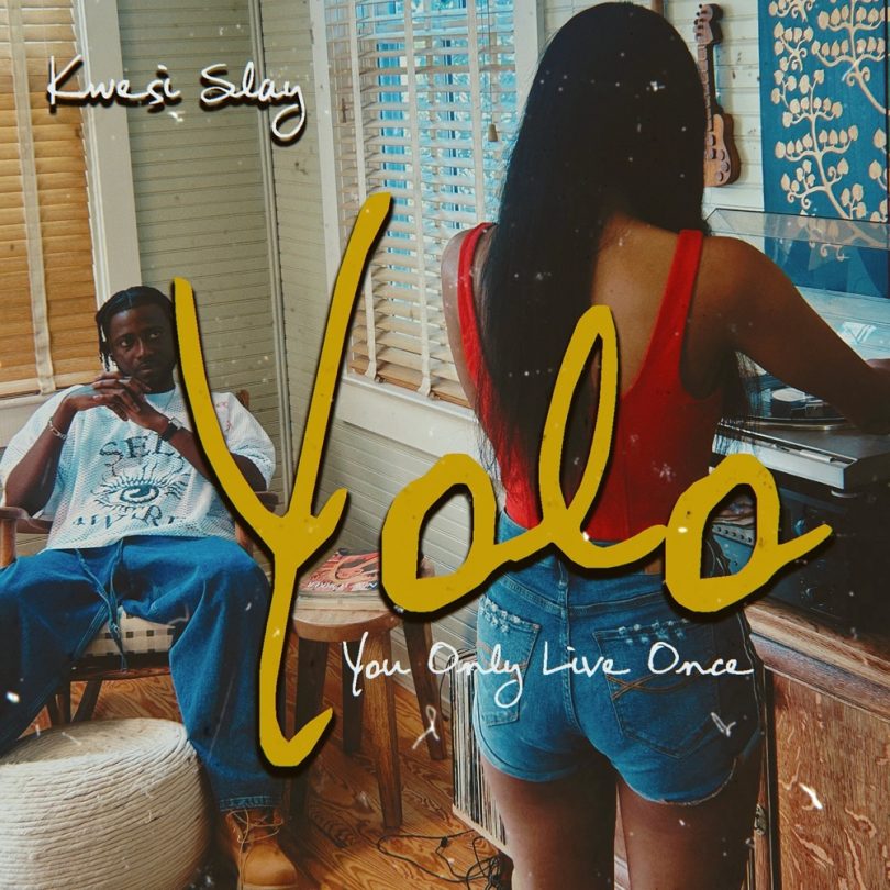 Kwesi Slay - YOLO (You Only Live Once, A vibrant promotional image for Kwesi Slay’s “YOLO (You Only Live Once),” featuring the artist in a stylish, confident pose with bright, energetic visuals. The design reflects the song’s carefree, adventurous vibe, celebrating living in the moment. The overall feel is bold, fun, youthful, and inspiring.
