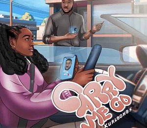 Kurl Songx - Carry Me Go