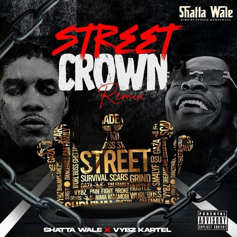 Shatta Wale - Street Crown Remix Ft. Vybz Kartel