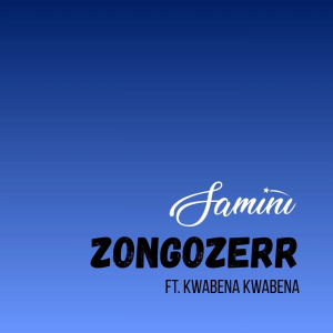 Samini - Zongozerr FT. Kwabena Kwabena, cover art